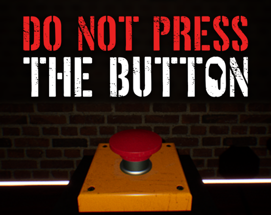 Do Not Press The Button (To Delete The Multiverse) Game Cover