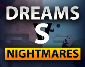Dreams vs Nightmares Image