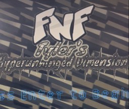 FNF’: Tyler’s Hyperunhinged Dimension Image