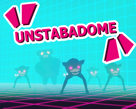 Unstabadome Game Cover