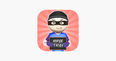 Hyper Thief 3D Image