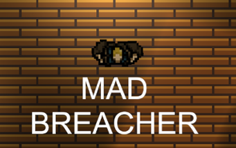 MadBreacher Image