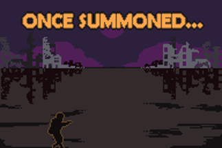 Once Summoned... Image