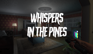 Whispers In The Pines Image