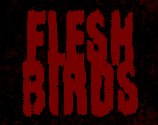 FLESHBIRDS Game Cover