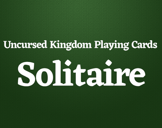 Tales of the Uncursed Kingdom Solitaire Game Cover