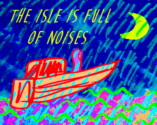 The Isle Is Full Of Noises Game Cover