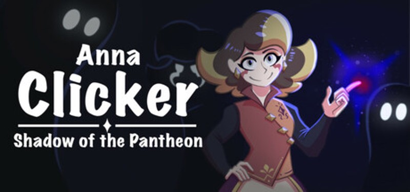 Anna clicker : Shadow of the Pantheon Game Cover