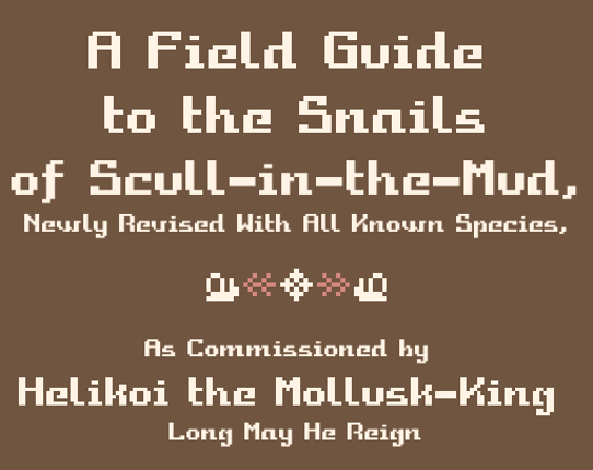 A Field Guide to the Snails of Scull-in-the-Mud Game Cover