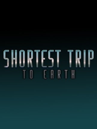 Shortest Trip to Earth Game Cover