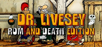 DR LIVESEY ROM AND DEATH EDITION Image