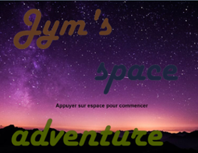 Jour 4 - fin d'après-midi : Jym's Space Adventure Image