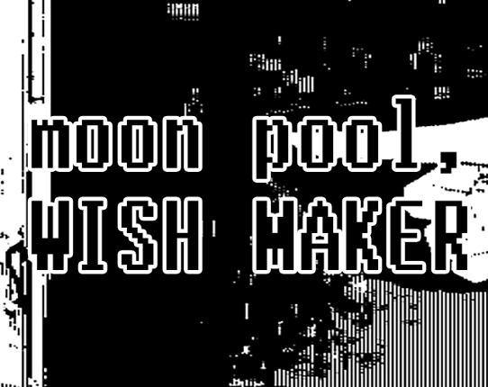 moon pool, wish maker Game Cover