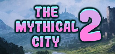 The Mythical City 2 Image