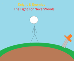 Knight & Enemies(The Fight For NeverWoods) Image