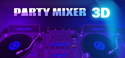 Party Mixer 3D Image