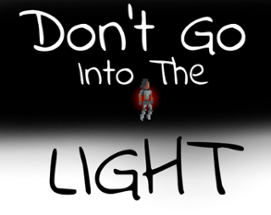 Don't Go Into The Light Image