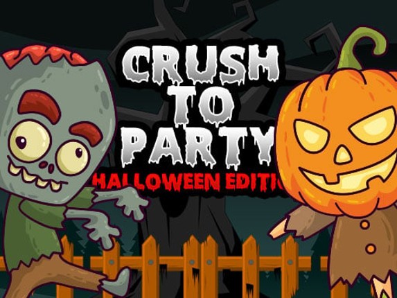 Crush to Party: Halloween Edition Game Cover