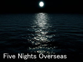 Five Nights Overseas (FNaF Fan Game) Image