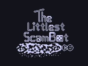 The Littlest ScamBot Image