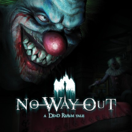 No Way Out: A Dead Realm Tale Game Cover