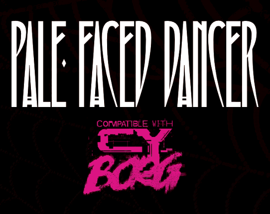 PALE FACED DANCER Game Cover