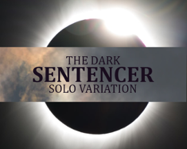 The Dark Sentencer: Solo Variation Image