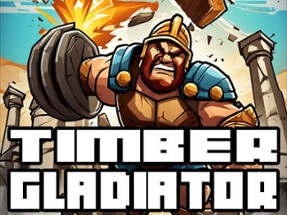 Timber Gladiator Image
