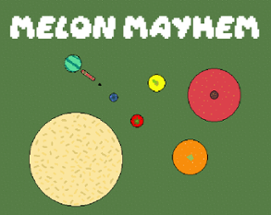 Melon Mayhem Image