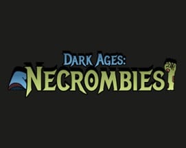 Dark Ages: Necrombies Image