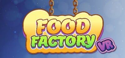 FOOD FACTORY VR Image