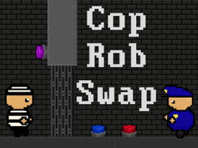 Cop Rob Swap Image