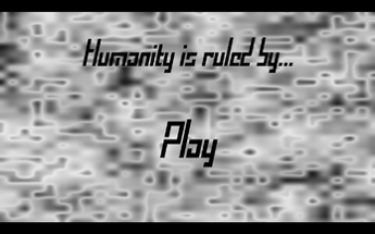 Humanity is ruled by... Image