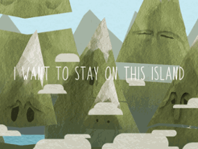 I want to stay on this island Image