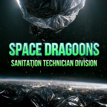 Space Dragoons: Sanitation Technician Division Game Cover