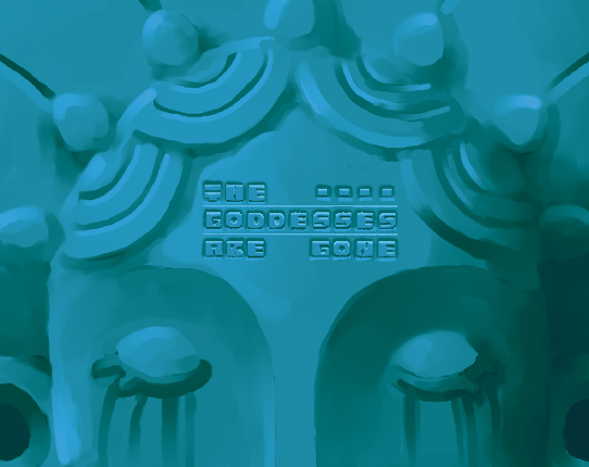 The Goddesses Are Gone Game Cover