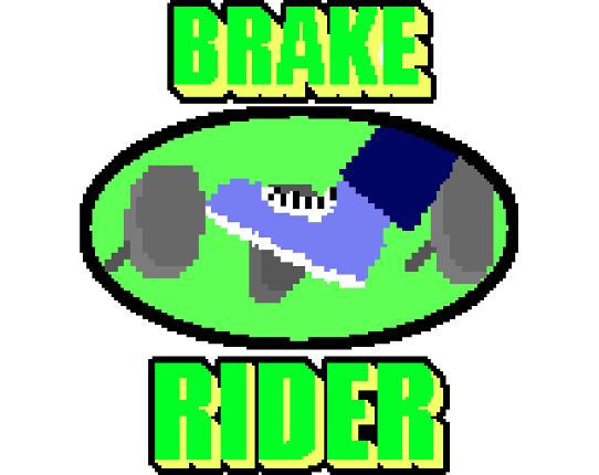 Brake Rider [GMTK Jam 2018] Game Cover