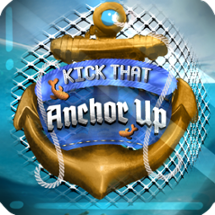 Kick That Anchor Up Image