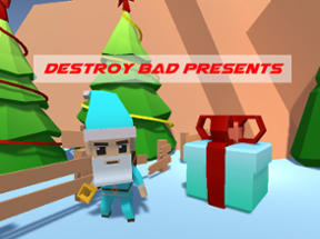 Destroy Bad Presents Image