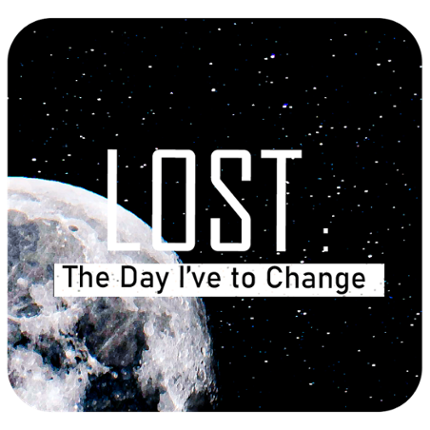 Lost: The Day I Have to Change Game Cover