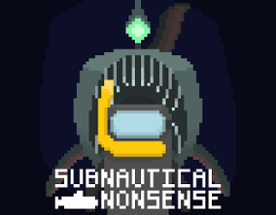 Subnautical Nonsense Image