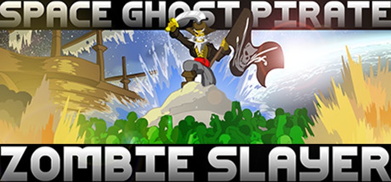 Space Ghost Pirate Zombie Slayer Game Cover