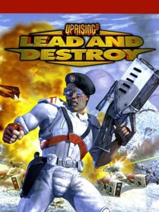 Uprising 2: Lead and Destroy Game Cover