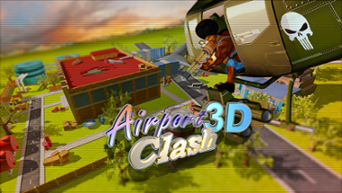 Airport Clash 3D Image