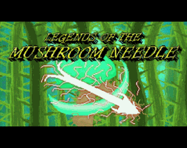 Legends of the Mushroom Needle Image