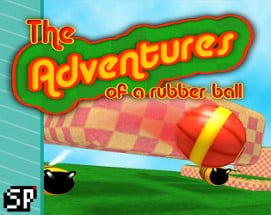 The Adventures of a RubberBall Image