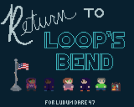 Return to Loop's Bend Image