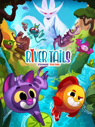 River Tails: Stronger Together Game Cover