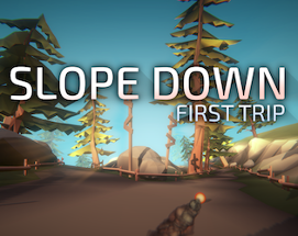 Slope Down: First Trip Image