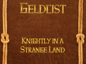 Geldcist - Knightly in a Strange Land Image